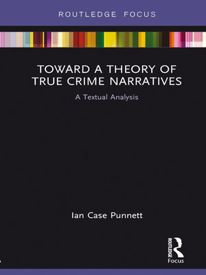 cover image of Toward a Theory of True Crime Narratives